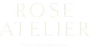Rose Atelier — Creative Content House
